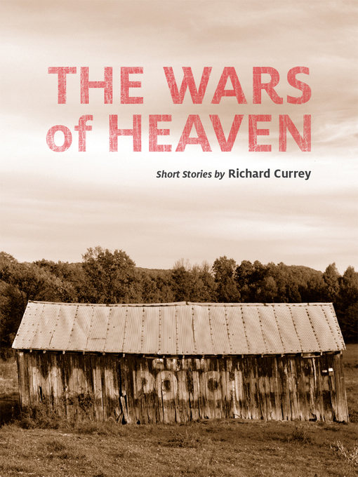 Title details for The Wars of Heaven by Richard Currey - Available